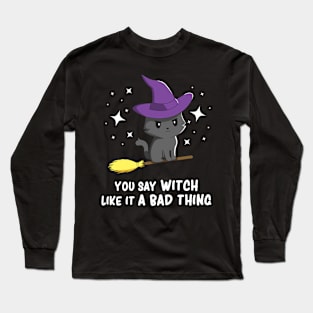 Cute Black Cat Humor Spooky Kawaii Witch Sarcasm Long Sleeve T-Shirt